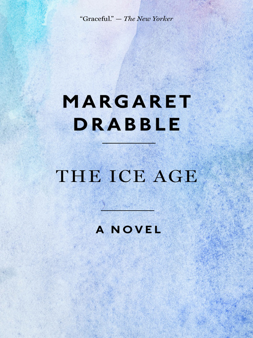 Title details for The Ice Age by Margaret Drabble - Available